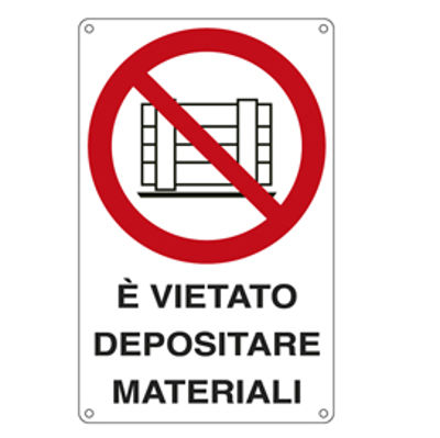 Immagine di Cartello segnalatore - 27x43 cm - E' VIETATO DEPOSITARE MATERIALI - alluminio - Cartelli Segnalatori [E633501X]