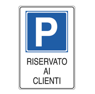 Immagine di Cartello segnalatore - 20x30 cm - PARCHEGGIO RISERVATO AI CLIENTI - alluminio - Cartelli Segnalatori [E5606K]